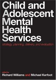 Child and adolescent mental health services : strategy, planning, delivery and evaluation