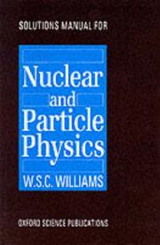 Solutions manual for Nuclear and particle physics by W. S. C. Williams