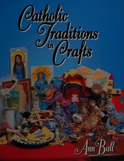 Catholic traditions in crafts by Ann Ball