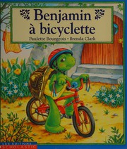Cover of: Benjamin à bicyclette by Paulette Bourgeois