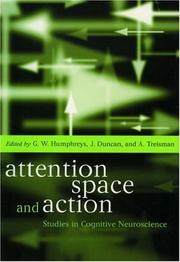 Attention, space, and action : studies in cognitive neuroscience