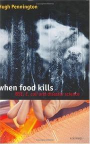 Cover of: When food kills: BSE, E. coli, and disaster science