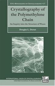 Cover of: Crystallography of the Polymethylene Chain: An Inquiry into the Structure of Waxes (International Union of Crystallography Monographs on Crystallography)