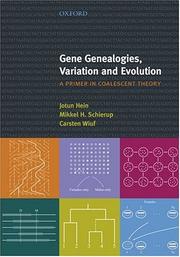 Cover of: Gene genealogies, variation and evolution: a primer in coalescent theory
