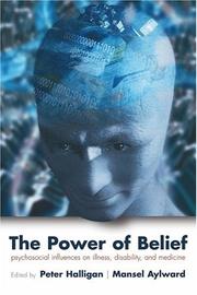 The power of belief : psychosocial influence on illness, disability and medicine