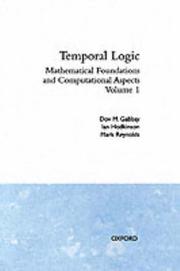 Cover of: Temporal logic: mathematical foundations and computational aspects