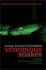 Venomous snakes : ecology, evolution and snakebite