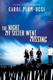 Cover of: The night my sister went missing by Carol Plum-Ucci