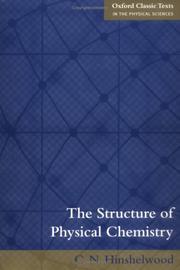 Cover of: The Structure of Physical Chemistry (Oxford Classic Texts in the Physical Sciences)