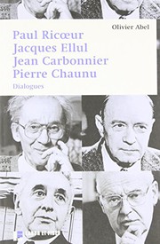 Cover of: Paul Ricoeur, Jacques Ellul, Jean Carbonnier, Pierre Chaunu: Dialogues