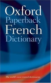 Cover of: The Oxford paperback French dictionary: French-English, English-French.