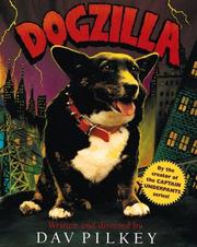 Cover of: Dogzilla: starring Flash, Rabies, and Dwayne and introducing Leia as the Monster
