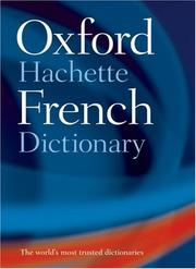 The Oxford-Hachette French dictionary : French-English, English-French