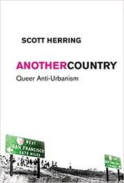 Cover of: Another country: queer anti-urbanism