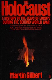 Cover of: The Holocaust: a history of the Jews of Europe during the Second World War