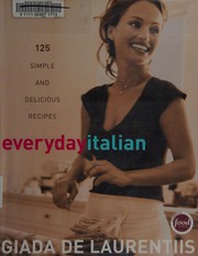 Cover of: Everyday Italian: 125 simple and delicious recipes