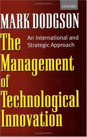 Cover of: The Management of Technological Innovation: An International and Strategic Approach