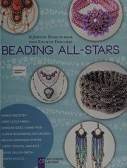 Cover of: Beading all-stars: 20 jewelry projects from your favorite designers