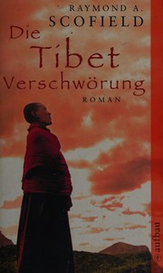 Cover of: Die Tibet-Verschwörung by Raymond A. Scofield