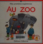 Cover of: Au zoo by Heather Amery