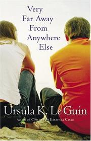Cover of: Very far away from anywhere else / Ursula K. Le Guin.