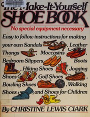 Cover of: The make-it-yourself shoe book