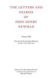 The letters and diaries of John Henry Newman. Vol. 8, Tract 90 and the Jerusalem Bishopric, January 1841-April 1842