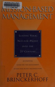 Cover of: Mission-based management: leading your not-for-profit into the 21st century