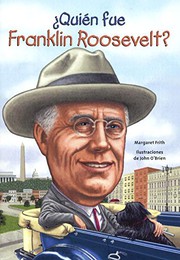 Cover of: Quien Fue Franklin Roosevelt? by Margaret Frith, John O'brien