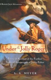 Cover of: Under the Jolly Roger: Being an Account of the Further Nautical Adventures of Jacky Faber (Bloody Jack #3)