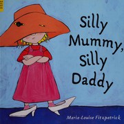 Cover of: Silly Mummy, silly Daddy