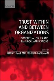 Cover of: Trust within and between organizations: conceptual issues and empirical applications