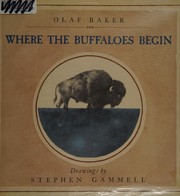 Cover of: Where the buffaloes begin by Olaf Baker