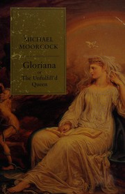 Cover of: Gloriana, or, The unfulfill'd Queen: being a romance