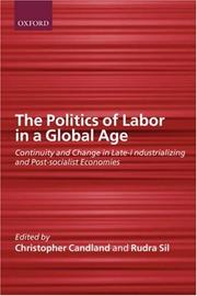 The politics of labor in a global age : continuity and change in late-industrializing and post-socialist economies