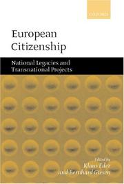 European citizenship : between national legacies and postnational projects