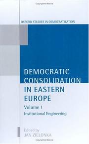 Cover of: Democratic Consolidation in Eastern Europe: Volume 1: Institutional Engineering (Oxford Studies in Democratization)