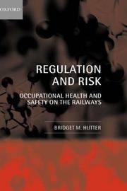 Cover of: Regulation and Risk: Occupational Health and Safety on the Railways