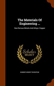 Cover of: The Materials Of Engineering ... : Non-ferrous Metals And Alloys: Copper