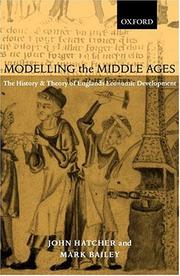 Modelling the Middle Ages : the history and theory of England's economic development