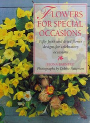 Cover of: Flowers for special occasions: fifty fresh and dried flower designs for celebratory occasions