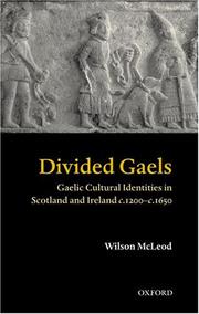 Cover of: Divided Gaels: Gaelic cultural identities in Scotland and Ireland, c.1200-c.1650