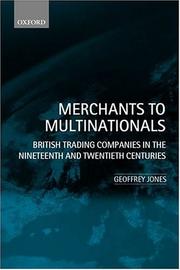 Merchants to multinationals : British trading companies in the nineteenth and twentieth centuries