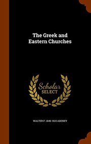 Cover of: The Greek and Eastern Churches by Walter F. Adeney