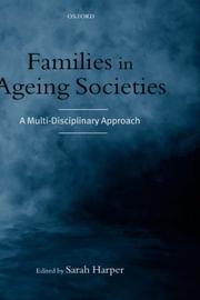 Families in ageing societies : a multi-disciplinary approach