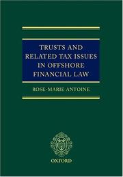 Cover of: Trusts and related tax issues in offshore financial law by Rose-Marie Belle Antoine