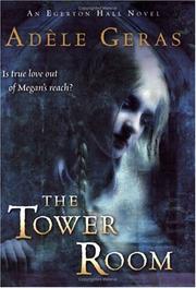 Cover of: The tower room by Adèle Geras, Adèle Geras