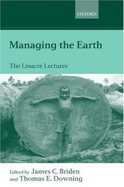 Managing the earth : the Linacre lectures 2001