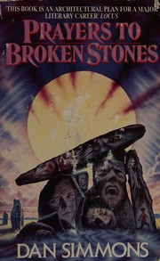 Cover of: Prayers to broken stones: a collection by Dan Simmons