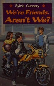 Cover of: We're friends, aren't we?